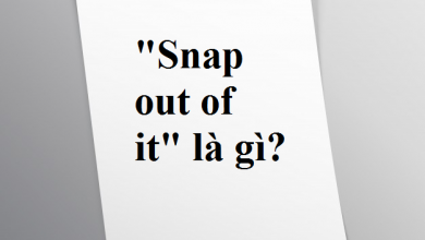 Snap out of it là gì và cấu trúc Snap out of it trong Tiếng Anh